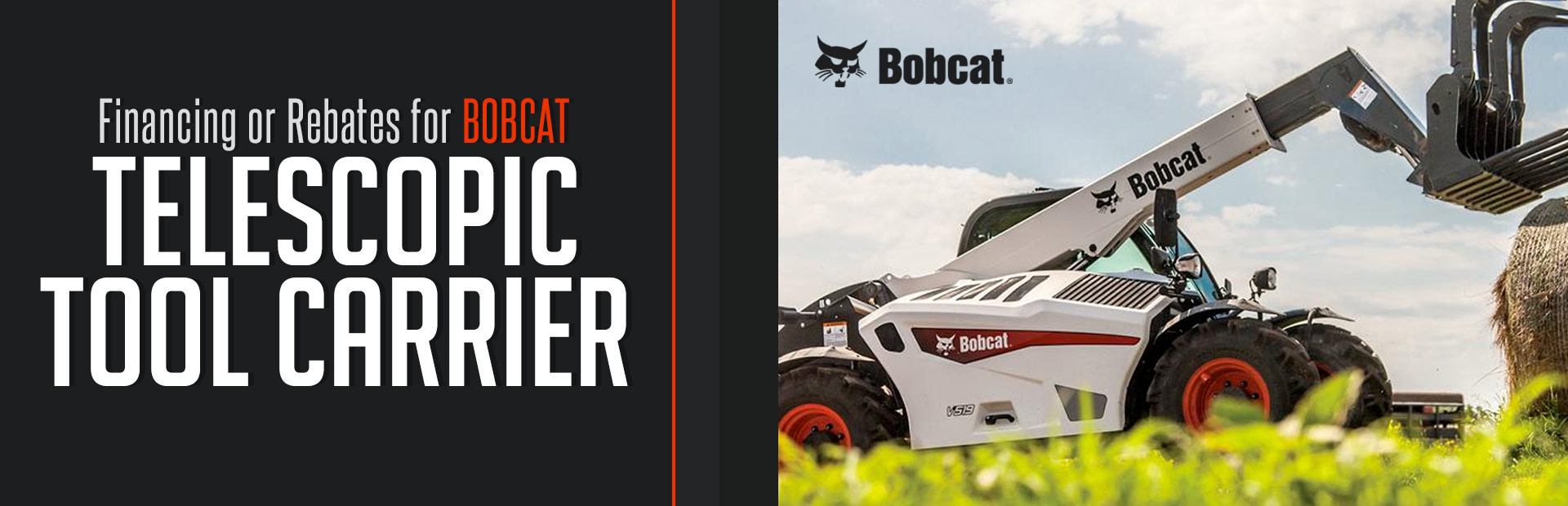 Bobcat: Financing or Rebates for Telescopic Tool Carrier